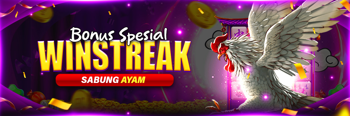 BONUS SPECIAL WINSTREAK SABUNG AYAM